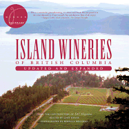 Island Wineries of British Columbia: Updated and Expanded