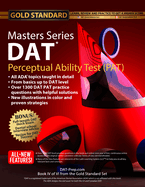 DAT PAT Masters Series (Perceptual Ability Test), DAT Prep Strategies for the Dental Admission Test PAT, Includes Full-length DAT Practice Test Dental School Interview Advice by Gold Standard DAT