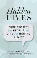 Hidden Lives: True Stories from People Who Live w