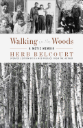 Walking in the Woods: A M├â┬⌐tis Memoir