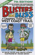 Blisters And Bliss : A Trekker's Guide to the West
