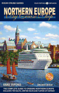 Northern Europe by Cruise Ship - 2nd Edition: The Complete Guide to Cruising Northern Europe (Ocean Cruise Guides)