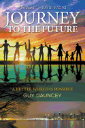Journey to the Future: A Better World Is Possible