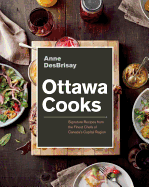 Ottawa Cooks: Signature Recipes from the Finest C