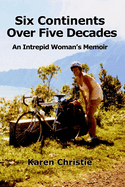 Six Continents Over Five Decades: An Intrepid Wom