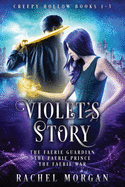 'Violet's Story (Creepy Hollow Books 1, 2 & 3)'