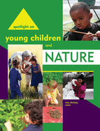 Spotlight on Young Children and Nature (Spotlight on Young Children series)