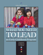 What You Need to Lead: An Early Childhood Program- Emotional Intelligence in Practice