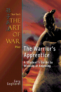 Sun Tzu's The Art of War Plus The Warrior's Apprentice: A Student├óΓé¼Γäós Guide to  Winning at Anything