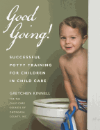 Good Going!: Successful Potty Training for Children in Child Care