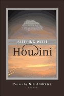 Sleeping with Houdini (American Poets Continuum)