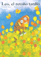 Leo the Late Bloomer: Leo,el Retono Tardio (Spanish Edition)