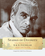 Sparks of Divinity: The Teachings of B. K. S. Iyen