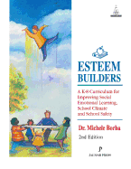 'Esteem Builders: A K-8 Curriculum for Improving Social Emotional Learning, School Climate and School Safety'