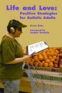 Life and Love: Positive Strategies for Autistic Adults
