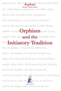 Orphism and the Initiatory Tradition (Aurea Vidya Collection)