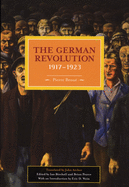 The German Revolution, 1917-1923 (Historical Materialism)