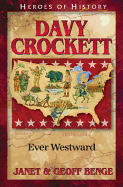 Davy Crockett: Ever Westward (Heroes of History)