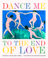 Dance Me to the End of Love (Art & Poetry)