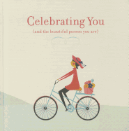 Celebrating You: (And the Beautiful Person You Are)