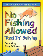 No Fishing Allowed: Student Manual: Reel in Bullying