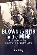 Blown to Bits in the Mine
