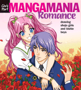 Manga Mania├óΓÇ₧┬ó: Romance: Drawing Shojo Girls and Bishie Boys