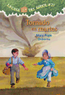 La casa del ├â┬írbol # 23 Tornado en martes / Twister on Tuesday (Spanish Edition) (La Casa Del Arbol / Magic Tree House)