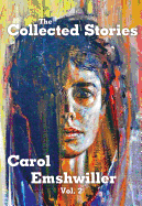 'The Collected Stories of Carol Emshwiller, Volume 2'