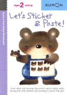 Let's Sticker & Paste! (Kumon First Steps Workbooks)