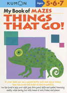 My Book of Mazes: Things That Go! (Kumon Workbooks)