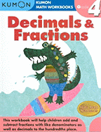 Grade 4 Decimals & Fractions (Kumon Math Workbooks)