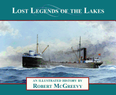 Lost Legends of the Lakes: An Illustrated History
