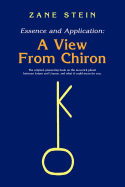 'Essence and Application, a View from Chiron'