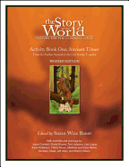 The Story of the World, Activity Book 1: Ancient Times - From the Earliest Nomad to the Last Roman Emperor