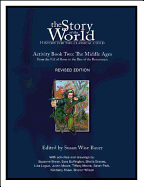 The Story of the World: History for the Classical Child: Activity Book 2: The Middle Ages: From the Fall of Rome to the Rise of the Renaissance