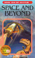 Space and Beyond (Choose Your Own Adventure #3)
