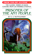 Prisoner of the Ant People (Choose Your Own Ad #10