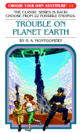 Trouble on Planet Earth (Choose Your Own Ad #11)