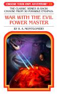 War with the Evil Power Master (Choose Your Own#12