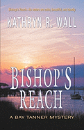 Bishop's Reach (Bay Tanner Mystery)