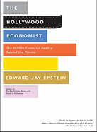The Hollywood Economist: The Hidden Financial Rea