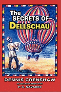 'The Secrets of Dellschau: The Sonora Aero Club and the Airships of the 1800s, a True Story'