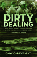 Dirty Dealing: Drug Smuggling on the Mexican Border and the Assassination of a Federal Judge: An American Parable