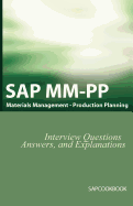 SAP MM / PP Interview Questions, Answers, and Explanations: SAP Production Planning Certification