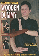 Traditional Wooden Dummy: Ip???s Man Wing Chun System