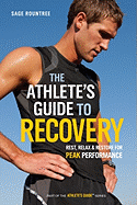 'The Athlete's Guide to Recovery: Rest, Relax, and Restore for Peak Performance'