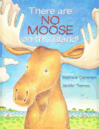 There Are No Moose on This Island