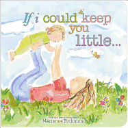 If I Could Keep You Little. . .