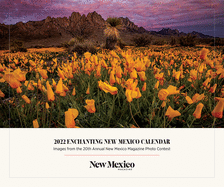 2022 Enchanting New Mexico Calendar: Images from the 20th Annual New Mexico Magazine Photo Contest